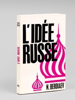 L'Idée Russe. Problèmes essentiels de la pensée russe au XIXe