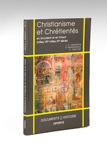 Christianisme et Chrétientés en Occident et en Orient (milieu VIIe - milieu XIe siècle) [Avec une L.A.S. de Bernard Merdrignac ]