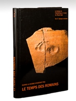 Quand la Suisse n'existait pas. Le Temps des Romains. La Suisse du Paléolithique à l'aube du Moyen-Age. Vol. 5 : Epoque romaine. La Svizzera dal Paleolitico all'Alto Medioevo. Età romana