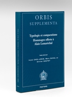 Typologie et comparatisme. Hommages offerts à Alain Lemaréchal (Orbis Supplementa)