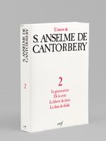L'oeuvre de S. Anselme de Cantorbery. Tome 2 : Le Grammairien. De la Vérité. La Liberté du Choix. La Chute du Diable.