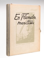 En Flandre Maritime. Cassel, Gravelines, Bourbourg [ Edition originale - Un des 30 exemplaires sur hollande, avec un croquis original signé de l'artiste ]