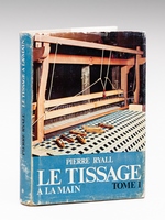 Le Tissage à la Main. Tome 1