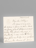 Signed autograph letter, in french : « Mercredi, Mon cher collègue, Si vous n'avez rien de mieux à faire ce soir, vous me feriez grand plaisir si vous vouliez bien passer chez moi à Krestosky ce soir vers 9 ½ he