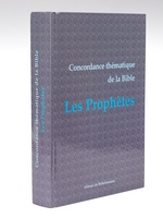 Concordance thématique de la Bible. Les Prophètes.