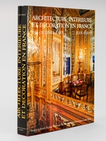 Architecture intérieure et décoration en France des origines à 1875
