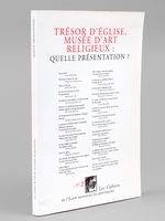 Trésor d'Eglise, Musée d'art religieux : Quelle présentation ? Actes de la table ronde organisée par l'Ecole Nationale du Patrimoine les 30 et 31 mars 1998