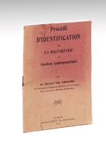 Procédé d'identification par la digitimétrie ou Quotient Anthropométrique [Edition originale - Livre dédicacé par l'auteur ]