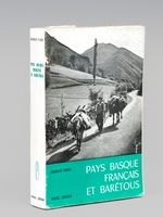 Pays basque français et Barétous. Le relief des Pyrénées occidentales et de leur Piémont [ Edition originale - Livre dédicacé par l'auteur ]
