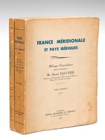 France méridionale et Pays ibériques. Mélanges géographiques offerts en hommage à M. Daniel Faucher (2 Tomes - Complet)