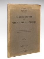 Cartographie du Paysage Rural Limousin. Essai d'utilisation rationnelle des documents cadastraux. II : Atlas