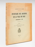 Inventaire des Archives de la Ville de Dax antérieures à 1789. Tome I (Séries AA - DD)