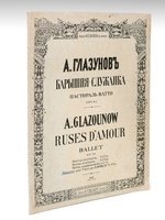 Ruses d'Amour. Pastorale Watteau. Ballet en un acte par Marius Petipa. Musique de A. Glazounow Op. 61 [ Réduction pour piano par A. Winkler ] [ Edition originale ]