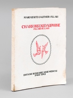 Chansons du Dauphiné Villard de Lans. [ Edition originale ] Chansons Populaires recueillies au Villard-de-Lans par Marguerite Gauthier-Villars
