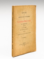 Etude sur l'Institution Nationale des Sourdes-Muettes de Bordeaux 1786-1889 [ Edition originale - Livre dédicacé par l'auteur ]