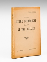 Domaine du Crot-Barret. Ferme d'Embouche dans le Val d'Allier [ Edition originale - Livre dédicacé par l'auteur ] Thèse Agricole soutenue en 1923 à l'Institut Agricole de Beauvais devant MM. les Délégués d