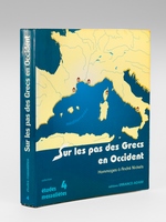 Sur les pas des Grecs en Occident. Hommages à André Nickels.