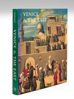 Venice & the East. The Impact of the Islamic World on Venetian Architecture, 1100-1500.