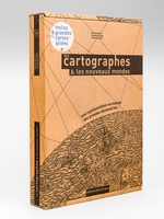 Les Cartographes & les Nouveaux Mondes. Une représentation normande des grandes découvertes