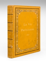 La Vie Parisienne. Année 1902. 40e Année (Du Numéro 1 du 4 janvier 1902 au 27 décembre 1902) Moeurs élégantes - Choses du Jour - Fantaisies - Voyages - Théâtres - Musique - Mode