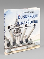 Les cuirassés Dunkerque & Strasbourg