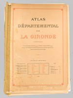 Atlas départemental de la Gironde [ Edition originale ] [ Liste des feuilles de détail : ] Cordouan ; Saint-Vivien ; Valeyrac-Donnezac ; Lesparre ; Pauillac ; Carcans ; Blaye ; Guîtres ; St-Christophe - La Réole ; Le Temple ; Bo