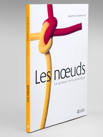 Les Noeuds : Le grand livre pratique