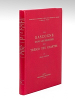 La Gascogne dans les registres du Trésor des Chartes