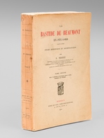La Bastide de Beaumont en Périgord (1272-1789). Etude historique et archéologique. Tome Second