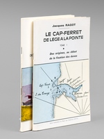 Le Cap-Ferret, de Lège à La Pointe. Tome I : Des origines au début de la fixation des dunes ; Tome II : De l'ensemencement des dunes à nos jours