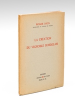 La Création du Vignoble bordelais [ Edition originale ]