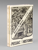 Histoire de Pessac (2 Tomes ) Tome I : Pessac à l'Aube de son Histoire ; Tome II : De l'Aube du Moyen-Age au XVIIe siècle inclus.
