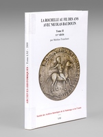 La Rochelle au fil des ans avec Nicolas Baudouin. Tome 2 : XVe siècle