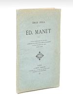 Ed. Manet. Etude biographique et critique accompagn&eacute;e d'un Portrait d'Ed. Manet par Bracquemond et d'une eau-forte d'Ed. Manet d'apr&egrave;s Olympia [ Edition originale - Livre d&eacute;dicac&eacute; par l'auteur ]