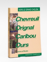 Chevreuil, Orignal, Caribou, Ours, Lièvre et Perdrix - Vers le Grand Chelem...