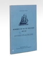 Mémoires de la vie militaire 1809-1815. - L'extraordinaire odyssée d'un Franc-Comtois dans la tourmente des guerres napoléoniennes. Manuscrit inédit de 1819, recueilli par Mademoiselle Françoise Barthelet. Préface