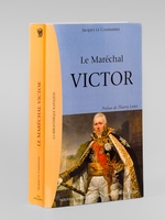 Le Maréchal Victor [ exemplaire signé par l'auteur ]