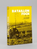 Bataillon Foch (1944-1945) [ On joint : ] [ Texte de Jacques Faugerat, lu aux obsèques de Louis Buret, le 4 août 1986 ]