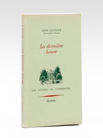 La dernière heure [ Edition originale - Livre dédidacé par l'auteur ]