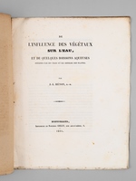De l'Influence des Végétaux sur l'Eau, et de quelques Boissons aqueuses, fournies par les Tiges et les Feuilles des Plantes [ Edition originale ]