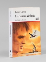 Le Canard de bois (Les fils de la liberté 1) [ Exemplaire signé par l'auteur ]