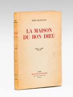 La Maison du Bon Dieu , Fables et Récits [ exemplaire signé par l'auteur ]