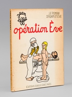 Le Roman d'Adam et Eve. Opération Eve [ Livre dédicacé par l'auteur ]
