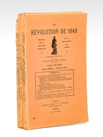 La Révolution de 1848 , Bulletin de la Société d'Histoire de la Révolution de 1848 - Tome Septième (Complet, 6 numéros, du Numéro XXXVII - Mars-Avril 1910 au Numéro XLII - Janvier-Février 1911