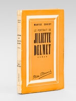 Le portrait de Juliette Delmet [ exemplaire signé par l'auteur ]
