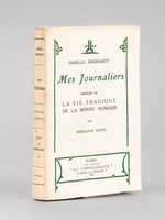 Mes Journaliers, précédés de La Vie Tragique de la Bonne Nomade