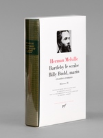 Bartleby le scribe - Billy Budd, marin et autres romans ( Oeuvres IV )