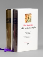 Le Livre des Exemples (2 tomes, complet) : Tome I Autobriographie, Muqaddima ; Tome II Histoire des Arabes et des Berbères du Maghreb