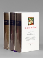 Le Livre du Graal (3 tomes, complet) : Tome I Joseph d'Arimathie - Merlin - Les premiers faits du Roi Arhur ; Tome II Lancelot - De la Marche de la Gaule à la Première Parie de la quête de Lancelot ; Tome III Lancelot - La Seconde part