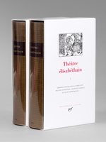 Théâtre élisabéthain (2 tomes, complet) : Tome I ; Tome II